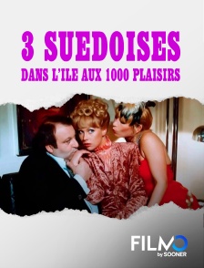 FilmoTV - 3 Suédoises dans l'île aux 1000 plaisirs