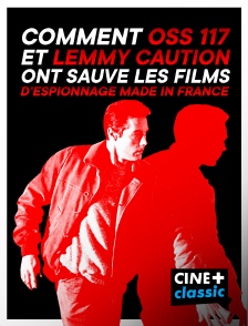 CINE+ Classic - Comment OSS 117 et Lemmy Caution ont sauvé les films d'espionnage Made in France en replay