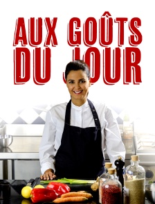 Aux goûts du jour
