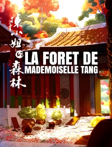 La forêt de mademoiselle Tang