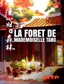 La forêt de mademoiselle Tang