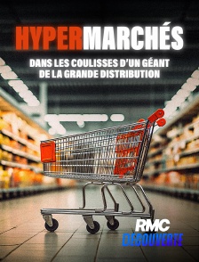 RMC Découverte - Hypermarchés : dans les coulisses d'un géant de la grande distribution