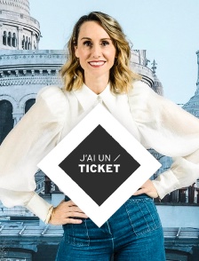 J'ai un ticket