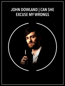 John Dowland | Can she excuse my wrongs