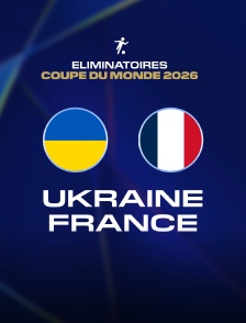 Football - Eliminatoires de la Coupe du monde : Ukraine / France