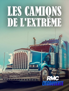 RMC Découverte - Les camions de l'extrême