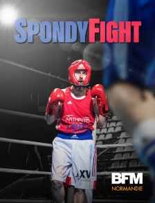 BFM Normandie - Spondyfight