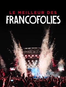 Le meilleur des Francofolies