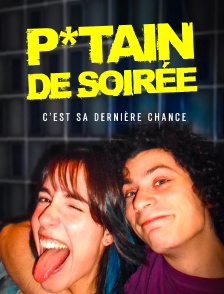 P*tain de soirée