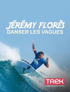 Jérémy Florès, danser les vagues