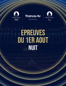 Paris 2024 - Epreuves du 1er août : Session de nuit