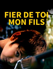 Fier de toi mon fils