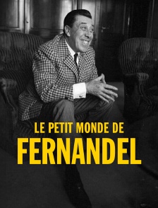 Le petit monde de Fernandel