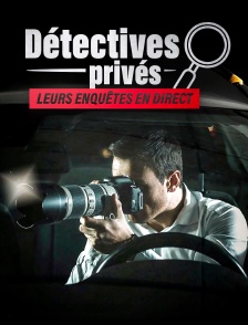 Détectives privés : leurs enquêtes en direct