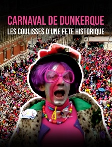 Carnaval de Dunkerque : les coulisses d’une fête historique