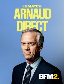 BFM2 - Le match d'Arnaud Direct