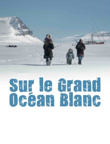 Sur le grand océan blanc