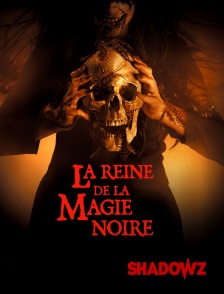 LA REINE DE LA MAGIE NOIRE trailer - Shadowz 