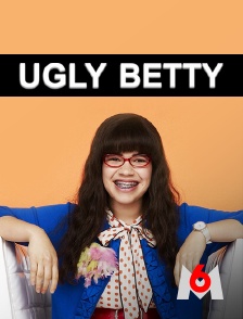 M6 - Ugly Betty