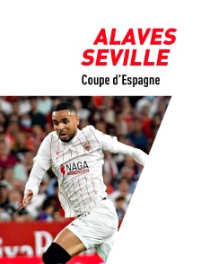 Football - Coupe d'Espagne : Alavès / FC Séville