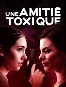 Une amitié toxique