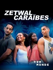 TV5MONDE - Zetwal Caraïbes