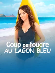 Coup de foudre au lagon bleu