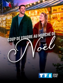 TF1 Séries Films - Coup de foudre au marché de Noël