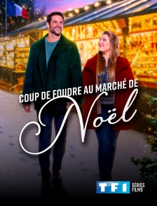 TF1 Séries Films - Coup de foudre au marché de Noël