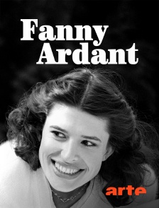 Arte - Fanny Ardant : Naissance d'une passion en replay