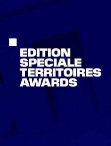 Edition spéciale : Territoires Awards