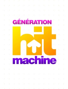 Génération Hit machine