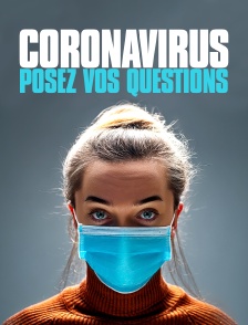 Coronavirus : posez vos questions