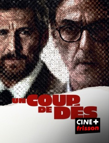 CINE+ Frisson - Un coup de dés