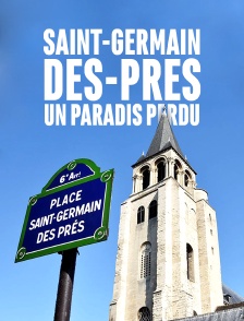 Saint-Germain-des-Prés, un paradis perdu