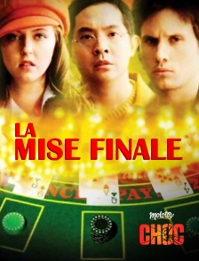 La mise finale