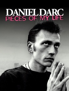Daniel Darc, Pieces of My Life