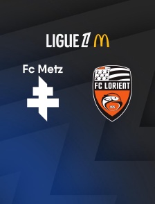 Football - Ligue 1 McDonald's : Metz / Lorient - 2025-2026