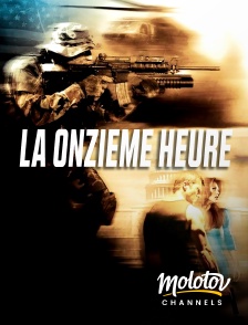 Molotov Channels - La onzième heure