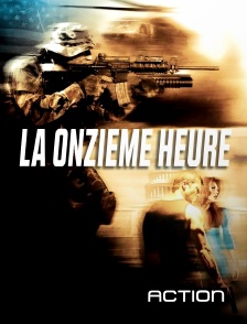 Action - La onzième heure