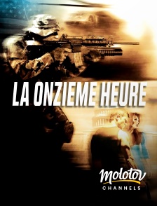 Molotov channels - La onzième heure