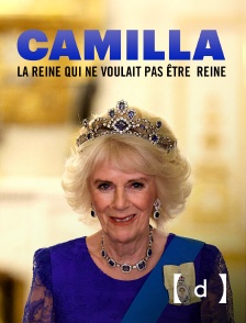 France TV Docs - Camilla, la reine qui ne voulait pas être reine