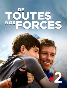 France 2 - De toutes nos forces