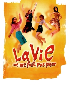 La vie ne me fait pas peur