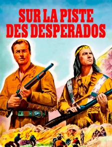Sur la piste des desperados