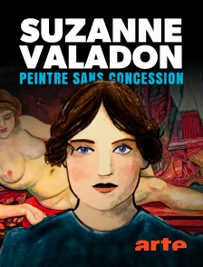 Arte - Suzanne Valadon, peintre sans concession en replay