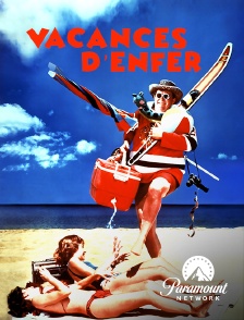 Paramount Network - Vacances d'enfer