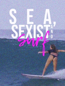 Sea, Sexist and Surf