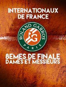 Internationaux de France 2017 - 8es de finale dames et messieurs