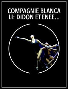 Compagnie Blanca Li: Didon et Énée - Le Temps d'aimer la danse